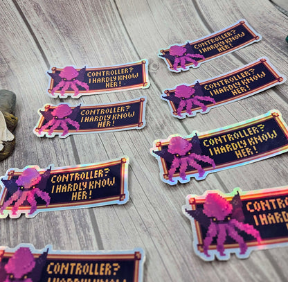 Mindflayer 'Controller? I hardly know her!' Holo sticker